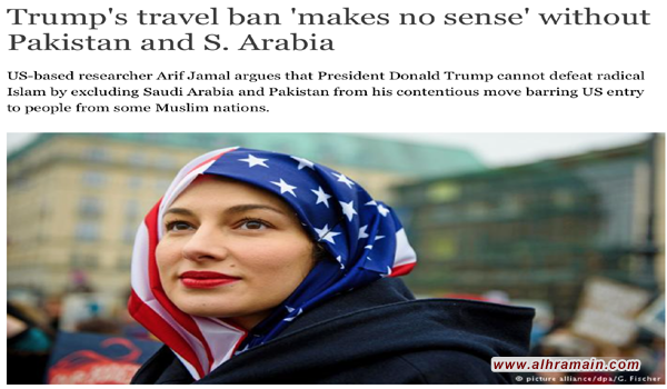 شبكة &ldquo;دي دبليو&rdquo; الألمانية : الحظر الأمريكي لامعنى له من دون باكستان والسعودية