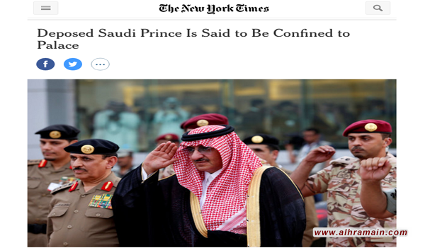 صحيفة نيويورك تايمز: محمد ابن نايف محتجز في قصره بجدة.. واستبدال حرسه بحرّاس موالين لابن سلمان