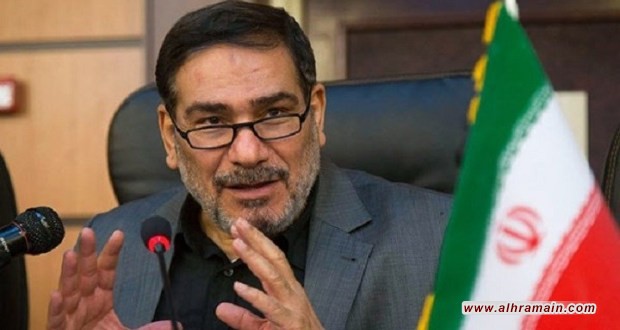 شمخاني: إيران حققت أهدافها في سوريا.. والإمارات تخالف السعودية بشأننا